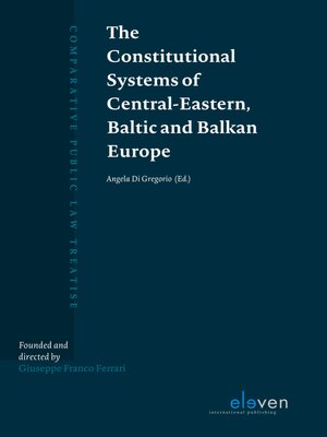 cover image of The Constitutional Systems of Central-Eastern, Baltic and Balkan Europe